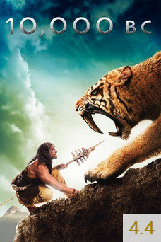 Poster for 10,000 BC with an average rating of 4.4.