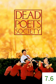 Poster for Dead Poets Society with an average rating of 7.6.