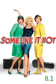 Poster for Some Like It Hot with an average rating of 8.1.