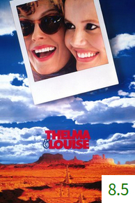 Poster for Thelma and Louise with an average rating of 8.5.