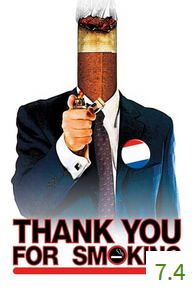 Poster for Thank You for Smoking with an average rating of 7.4.