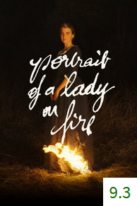 Poster for Portrait of a Lady on Fire with an average rating of 9.3.